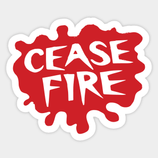 Cease Fire Sticker